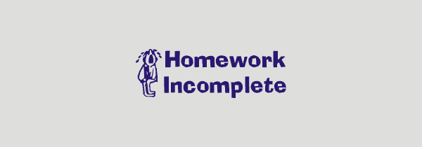 Q1626 - Homework Incomplete